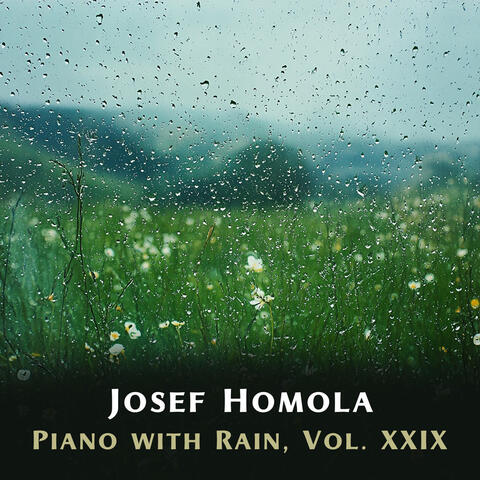 Piano with Rain, Vol. XXIX