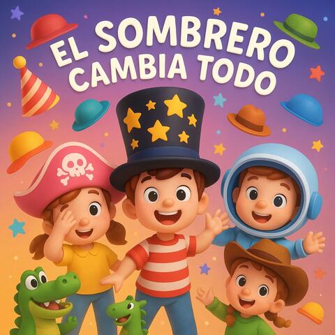 El Sombrero Cambia Todo