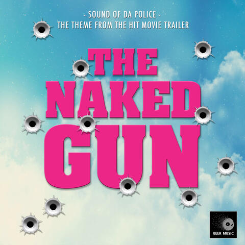 Sound Of Da Police (From "The Naked Gun Trailer")