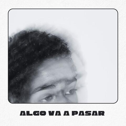 algo va a pasar