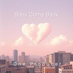 Baby Come Back