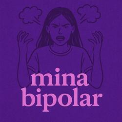 mina bipolar