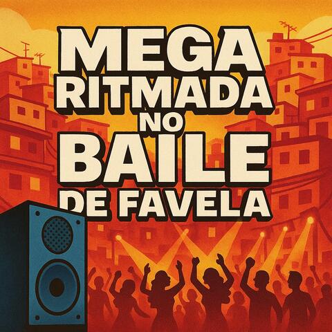 MEGA RITMADA NO BAILE DE FAVELA