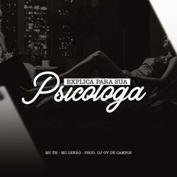 Explica pra tua psicóloga