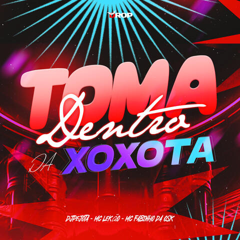 Toma Dentro da Xoxota