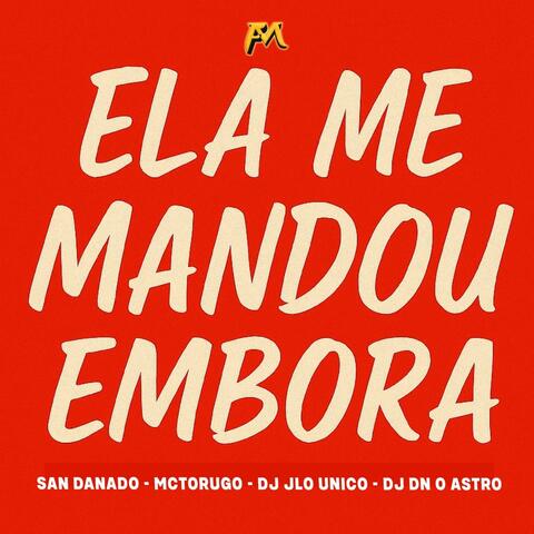 Ela Me Mandou Embora