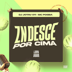 ZN Desce por Cima
