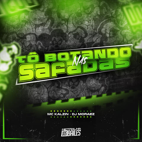 To Botando Nas Safadas