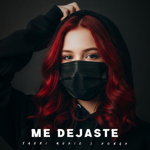 Me Dejaste