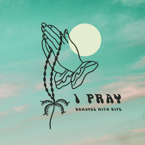 I Pray
