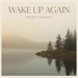 Wake Up Again