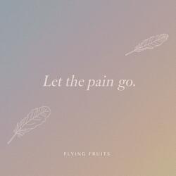 Let The Pain Go