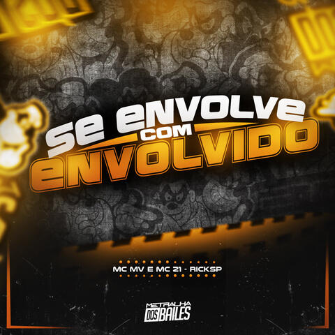 Se Envolve Com Envolvido