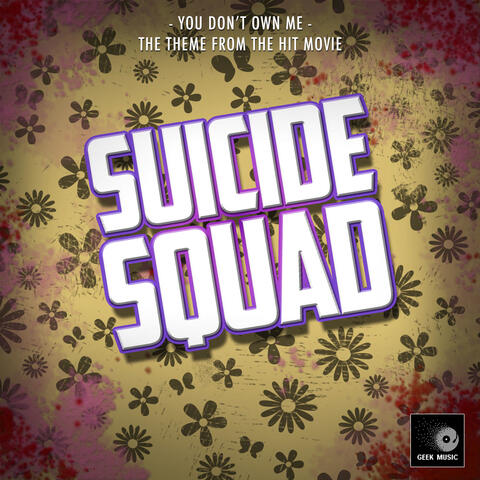 You Don't Own Me (From "Suicide Squad")