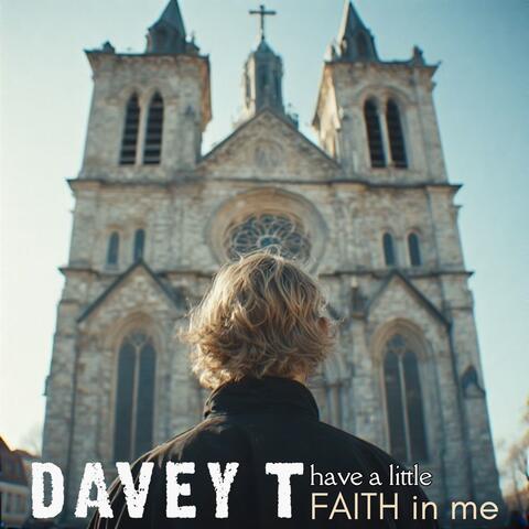 Have a Little Faith in Me