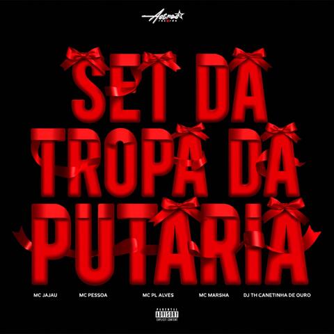 Set da tropa da putaria