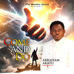 COME AND DO
