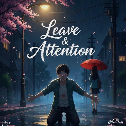 Leave & Attention