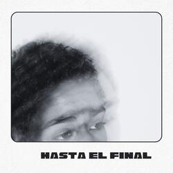 hasta el final