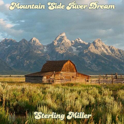 Mountain Side River Dream