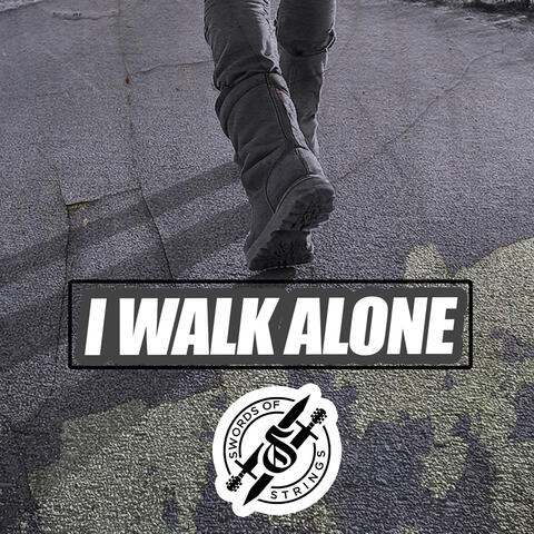 I Walk Alone