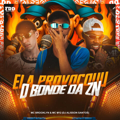 Ela Provocou o Bonde Da Zn