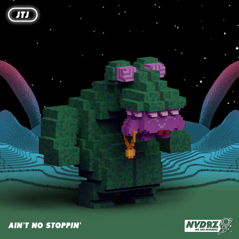 Ain't No Stoppin'