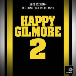 Juke Box Hero (From "Happy Gilmore 2")