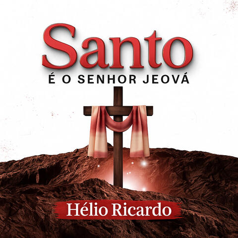 Santo é o Senhor Jeová