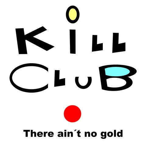 There ain´t no gold