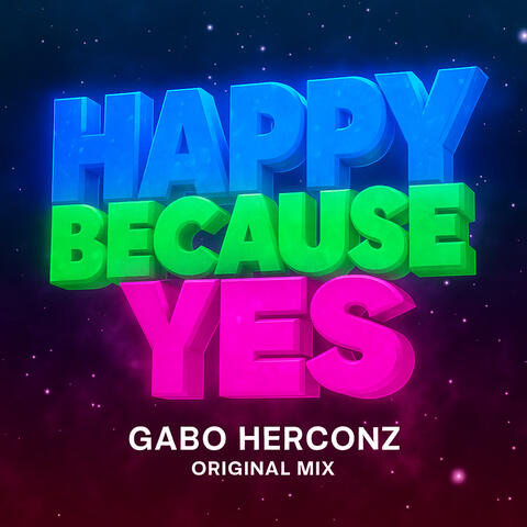 HAPPY BECAUSE YES