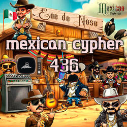 MEXICAN CYPHER 436