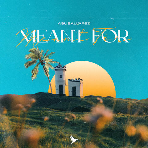 Meant For
