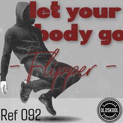 Let your body go