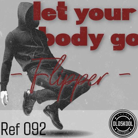 Let your body go