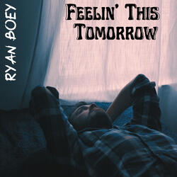 Feelin' This Tomorrow