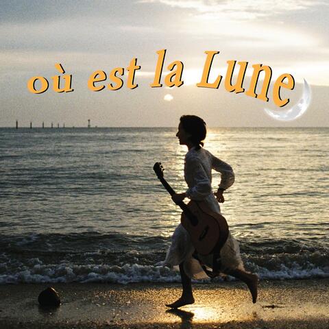 où est la Lune