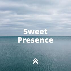 Sweet Presence