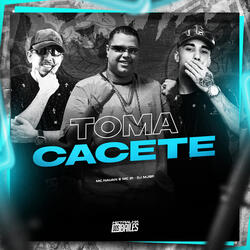Toma Cacete
