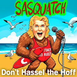 Don't Hassel the Hoff