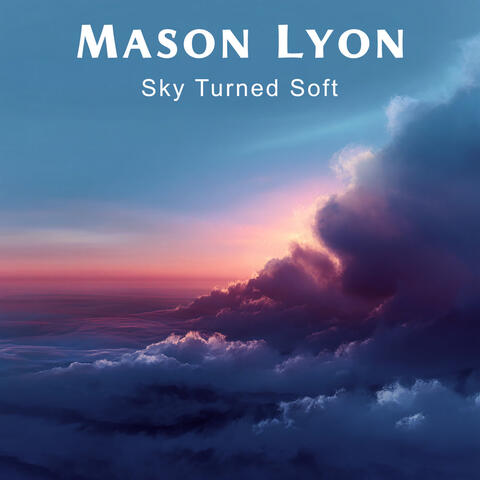 Sky Turned Soft