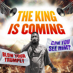 The King Is Coming