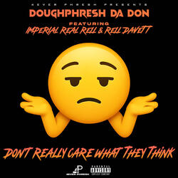 Don't Really Care What They Think