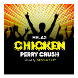 Chicken Perry Crush