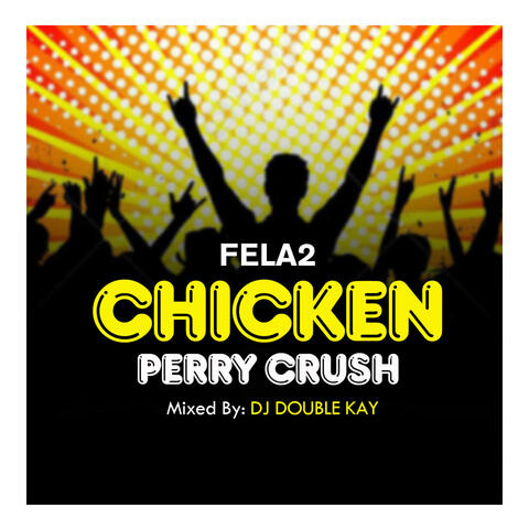 Chicken Perry Crush