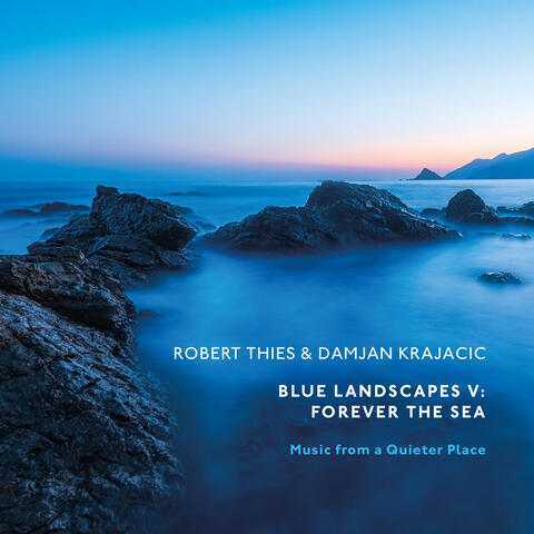 Blue Landscapes V: Forever the Sea