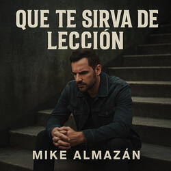 QUE TE SIRVA DE LECCION