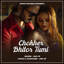 Chokher Bhitor Tumi