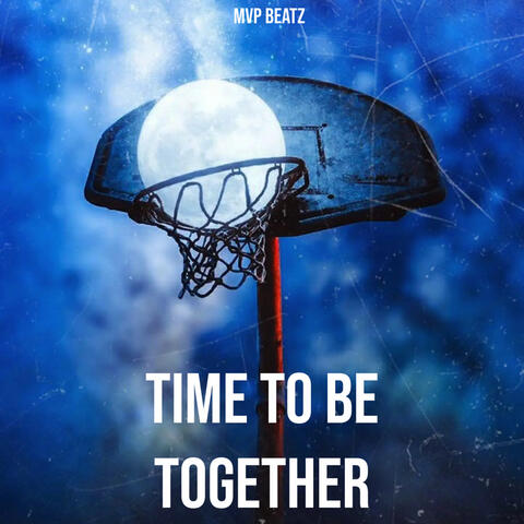 Time to be Together