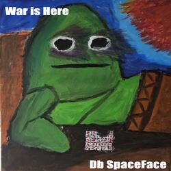 War is Here